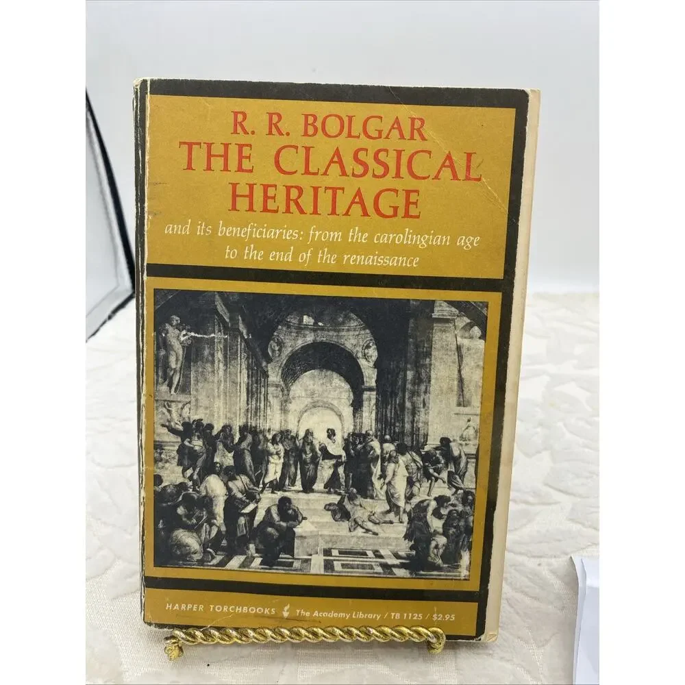 The Classical Heritage And Its Beneficiaries (R. R. Bolgar - 1964) Paperback Boo